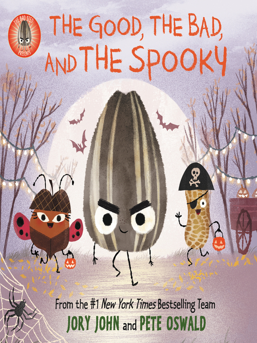 Title details for The Bad Seed Presents: The Good, the Bad, and the Spooky by Jory John - Available